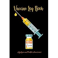 Vaccine Log Book: Vaccination Record Book: Vaccine Health Record Keeper for Immunization (Flu Virus, Travel) Logbook for Vaccinations Vaccine Log Book: Vaccination Record Book: Vaccine Health Record Keeper for Immunization (Flu Virus, Travel) Logbook for Vaccinations Paperback Hardcover
