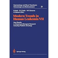Modern Trends in Human Leukemia VII: New Results in Clinical and Biological Research Including Pediatric Oncology (Haematology and Blood Transfusion Hämatologie und Bluttransfusion) Modern Trends in Human Leukemia VII: New Results in Clinical and Biological Research Including Pediatric Oncology (Haematology and Blood Transfusion Hämatologie und Bluttransfusion) Paperback