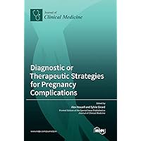 Diagnostic or Therapeutic Strategies for Pregnancy Complications