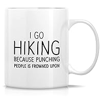 Retreez Funny Mug - I Go Hiking Cause Punching People is Frowned Upon Outdoor 11 Oz Ceramic Tea Coffee Mugs - Funny, Sarcasm, Motivational, Inspirational birthday gifts for him her friends, coworkers