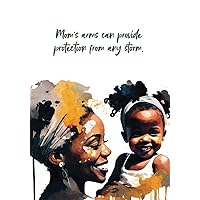 Black Mother's Journal: Mom's arms can provide protection from any storm.