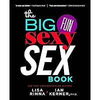 The Big, Fun, Sexy Sex Book The Big, Fun, Sexy Sex Book Paperback Kindle Hardcover