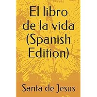 El libro de la vida (Spanish Edition) El libro de la vida (Spanish Edition) Paperback Kindle Hardcover