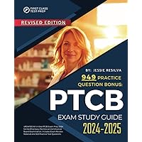 PTCB Exam Study Guide 2024-2025: UPDATED All in One PTCB Exam Prep 2024 for the Pharmacy Technician Certification Board Examination. Includes Exam Review Material and 949 Practice Test Questions
