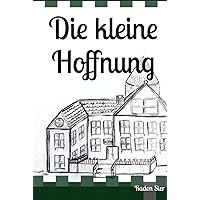 Die kleine Hoffnung (German Edition) Die kleine Hoffnung (German Edition) Paperback Hardcover