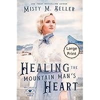 Healing the Mountain Man's Heart: LARGE PRINT EDITION (Brothers of Sapphire Ranch) Healing the Mountain Man's Heart: LARGE PRINT EDITION (Brothers of Sapphire Ranch) Kindle Audible Audiobook Paperback Hardcover