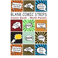 Comic Book: Blank Comic Strips: Make Your Own Comics With This Comic Book Drawing Paper - Multi Panels (Blank Comic Books) Comic Book: Blank Comic Strips: Make Your Own Comics With This Comic Book Drawing Paper - Multi Panels (Blank Comic Books) Paperback