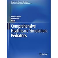 Comprehensive Healthcare Simulation: Pediatrics Comprehensive Healthcare Simulation: Pediatrics Paperback Kindle