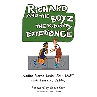 Richard and the Boyz: The Puberty Experience Richard and the Boyz: The Puberty Experience Paperback