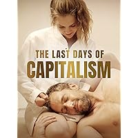 The Last Days of Capitalism