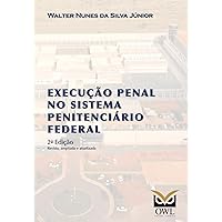 Execução penal no sistema penitenciário federal (Portuguese Edition) Execução penal no sistema penitenciário federal (Portuguese Edition) Paperback Kindle