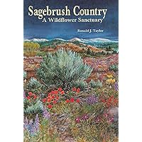 Sagebrush Country: A Wildflower Sanctuary Sagebrush Country: A Wildflower Sanctuary Paperback