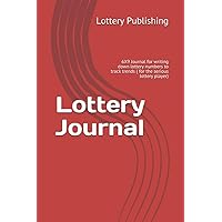 Lottery Journal: 6X9 Journal for writing down lottery numbers to track trends ( for the serious lottery player)