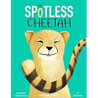 The Spotless Cheetah: An inspiring story of a cheetah cub learning to find his place in the world as the only one of his kind. (Based on an remarkable true story) (SAVANNA STORIES) The Spotless Cheetah: An inspiring story of a cheetah cub learning to find his place in the world as the only one of his kind. (Based on an remarkable true story) (SAVANNA STORIES) Paperback Kindle
