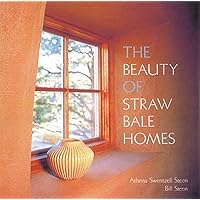 The Beauty of Straw Bale Homes The Beauty of Straw Bale Homes Paperback Hardcover