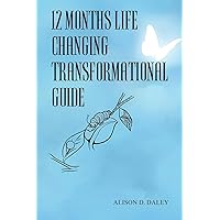 12 Months Life Changing Transformational Guide 12 Months Life Changing Transformational Guide Paperback Kindle