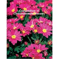 Compendium of Chrysanthemum Diseases Compendium of Chrysanthemum Diseases Paperback