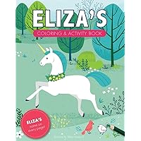 Eliza's Coloring & Activity Book: A Personalized Coloring Book With Eliza's Name On Every Page (Personalized Coloring Pages) Eliza's Coloring & Activity Book: A Personalized Coloring Book With Eliza's Name On Every Page (Personalized Coloring Pages) Paperback