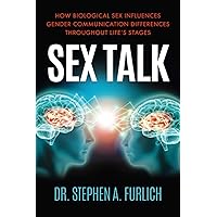 Sex Talk: How Biological Sex Influences Gender Communication Differences Throughout Life's Stages