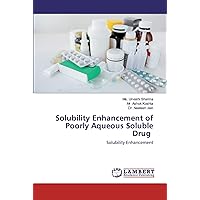 Solubility Enhancement of Poorly Aqueous Soluble Drug: Solubility Enhancement