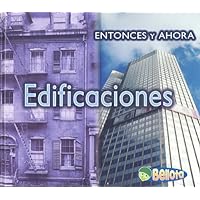 Edificiones / Buildings (Entonces Y Ahora / Then and Now) (Spanish Edition) Edificiones / Buildings (Entonces Y Ahora / Then and Now) (Spanish Edition) Library Binding