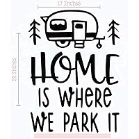 Home is Where we Park it RV Decals - Vinyl Camper Decals - Indoor Decals for RV Trailers - RV Camper Decals Sayings for Wall Decor - Die-Cut Vinyl Graphics for RV - 23