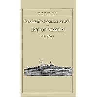 Standard Nomenclature And List Of Vessels, U.S. Navy. July 1, 1920: Classification Of All Naval Vessels And Small Craft So As To Indicate The Type And Class To Which Assigned, To Distinguish Between Standard Nomenclature And List Of Vessels, U.S. Navy. July 1, 1920: Classification Of All Naval Vessels And Small Craft So As To Indicate The Type And Class To Which Assigned, To Distinguish Between Kindle Hardcover Paperback