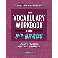 The Vocabulary Workbook for 8th Grade: Weekly Activities to Boost Your Word Power