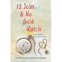 32 Jobs & No Gold Watch