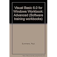 Visual Basic 6.0 Workbook: Advanced Visual Basic 6.0 Workbook: Advanced Spiral-bound