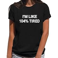 FV RELAY Women's Summer Graphic T-Shirt I'm Like 104% Tired Short Sleeve Funny T Shirts for Teen Girls Casual Tops Tee