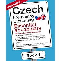 Czech Frequency Dictionary - Essential Vocabulary: 2500 Most Common Czech Words (Learn Czech with the Czech Frequency Dictionaries)