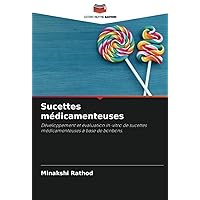 Sucettes médicamenteuses: Développement et évaluation in-vitro de sucettes médicamenteuses à base de bonbons. (French Edition)