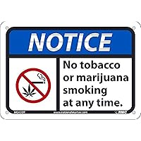 NMC NGA32R Notice - No Marijuana Tobacco Smoking at Any time Sign – 10 in. x 7 in., Rigid Plastic Notice Sign with Graphic, White/Black Text on Blue/White