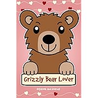 Grizzly Bear Lover: 120-Page Lined Notebook for Writing and Journaling (6 x 9) (Grizzly Bear Notebook)