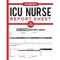 Icu Nurse Report Sheet Logbook: Nurse Brain Sheet for Multiple Patient Recording