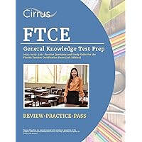 FTCE General Knowledge Test Prep 2024-2025: 470+ Practice Questions and Study Guide Book for the Florida Teacher Certification Exam [7th Edition] FTCE General Knowledge Test Prep 2024-2025: 470+ Practice Questions and Study Guide Book for the Florida Teacher Certification Exam [7th Edition] Paperback