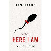 Here I Am: A Novel Dramedy (TOM)