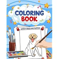 Watercolor Coloring Book For Kids - Lovely Dogs and Puppies (Paint The World Around)