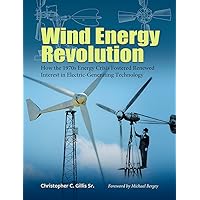 Wind Energy Revolution: How the 1970s Energy Crisis Fostered Renewed Interest in Electric-Generating Technology (Volume 30) (Tarleton State University Southwestern Studies in the Humanities) Wind Energy Revolution: How the 1970s Energy Crisis Fostered Renewed Interest in Electric-Generating Technology (Volume 30) (Tarleton State University Southwestern Studies in the Humanities) Hardcover Kindle