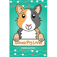 Guinea Pig Lover: 120-Page Lined Notebook for Writing and Journaling (6 x 9) (Guinea Pig Notebook)