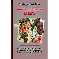 High Triglycerides Diet : The Definitive Plan For Reducing Blood Cholesterol Levels High Triglycerides Diet : The Definitive Plan For Reducing Blood Cholesterol Levels Kindle Paperback