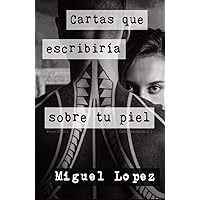 Cartas que escribiría sobre tu piel (Prosa Poética) (Cartas Nocturnas) (Spanish Edition)