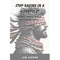 Stop Racing in a Blindfold!: Big Data + Pricing Science Drive Bigger Profits Stop Racing in a Blindfold!: Big Data + Pricing Science Drive Bigger Profits Paperback