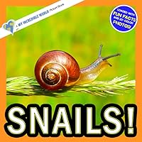 Snails!: A My Incredible World Picture Book for Children (My Incredible World: Nature and Animal Picture Books for Children) Snails!: A My Incredible World Picture Book for Children (My Incredible World: Nature and Animal Picture Books for Children) Paperback Kindle