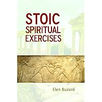 Stoic Spiritual Exercises Stoic Spiritual Exercises Paperback Hardcover
