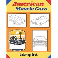 American Muscle Cars Coloring Book: Relaxation Coloring Pages For Kids & Adults | Car Lovers Gift | Coloring Book For Boys American Muscle Cars Coloring Book: Relaxation Coloring Pages For Kids & Adults | Car Lovers Gift | Coloring Book For Boys Paperback