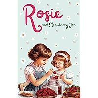 Rosie and the Strawberry Jam Rosie and the Strawberry Jam Paperback