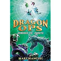 Dragon Ops: Dragons vs. Robots (Dragon Ops, 2) Dragon Ops: Dragons vs. Robots (Dragon Ops, 2) Paperback Audible Audiobook Kindle Hardcover Audio CD