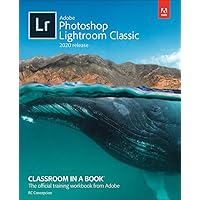 Adobe Photoshop Lightroom Classic Classroom in a Book (2020 release) Adobe Photoshop Lightroom Classic Classroom in a Book (2020 release) Kindle Paperback